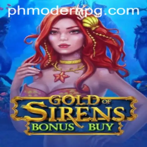Discover the Excitement of GoldofSirensBonusBuy with PHMODERN: A New Era in Gaming