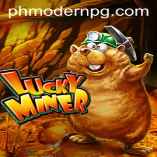 LuckyMiner: Delve into the World of PHMODERN Gaming